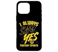 Je dis Toujours Oui aux Sports fantastiques Coque pour iPhone 16 Pro Max