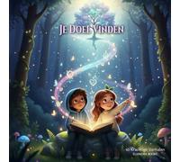 Je Doel Vinden: 10 Inspirerende Verhalen over Groei, Empathie & In Jezelf Geloven