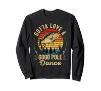 Je Dois Aimer Une Bonne Danse à la Perche, Un Mari et Un Homme de pêche Amusants Sweatshirt