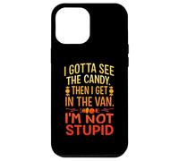 Je Dois d'abord Voir Les Bonbons. Je ne suis Pas Un Humour Stupide et Effrayant Coque pour iPhone 12 Pro Max