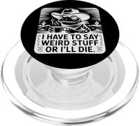 Je Dois dire des Choses bizarres ou Je Vais Mourir de façon drôle PopSockets PopGrip pour MagSafe