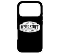 Je Dois dire des Choses bizarres ou Je Vais Mourir de façon drôle, socialement maladroite Coque pour iPhone 17 Pro