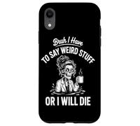 Je Dois dire des Choses bizarres ou Je Vais Mourir Docteur Coque pour iPhone XR