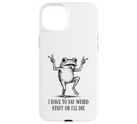Je Dois dire des Choses étranges ou Je Vais Mourir - Funny Frog Meme Coque pour iPhone 15 Plus