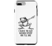 Je Dois dire des Choses étranges ou Je Vais Mourir - Funny Frog Meme Coque pour iPhone 7 Plus/8 Plus