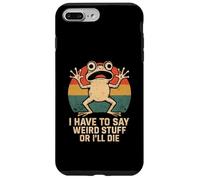 Je Dois dire des Choses étranges ou Je Vais Mourir - Funny Frog Meme Coque pour iPhone 7 Plus/8 Plus