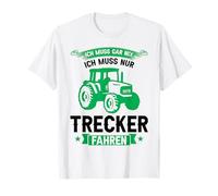 Je Dois Juste Prendre Le Train Trecker Traktor T-Shirt
