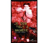 Philippe Honoré - Je dois tout à ma mère - Théâtre - Broché - L'Harmattan