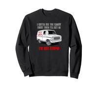 Je Dois Voir Les Bonbons d'abord, Puis Je me Lance, Je ne Sweatshirt