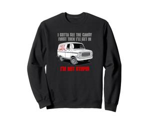 Je Dois Voir Les Bonbons d'abord, Puis Je me Lance, Je ne Sweatshirt