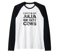 Je Dois y Aller Julia, Nous Avons des Vaches Manche Raglan