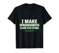 Je Donne aux Feuilles de calcul Un Aspect passionnant et drôle de Comptable T-Shirt