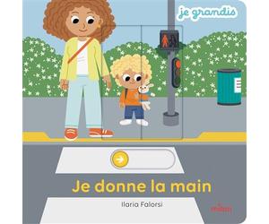 Je donne la main - Ilaria Falorsi - Milan Eds - cartonné - Document jeunesse
