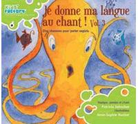 Je Donne Ma Langue Au Chant Vol. 3 - Chansons Pour Parler Anglais