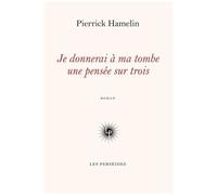 Je Donnerai À Ma Tombe Une Pensée Sur Trois
