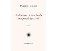 Je donnerai à ma tombe une pensée sur trois
