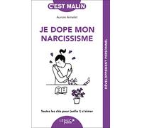 Je Dope Mon Narcissisme