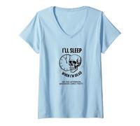 Je dormirai Quand Je Serai Mort ou This Afternoon Funny Skull T-Shirt avec Col en V, Femme, Bleu Céleste, M