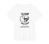 Je dormirai Quand Je Serai Mort ou This Afternoon Funny Skull T-Shirt, Femme Grandes Tailles, Blanc, 2X
