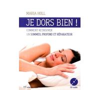 Je Dors Bien ! - Comment Retrouver Un Sommeil Profond Et Réparateur (1 Cd Audio)