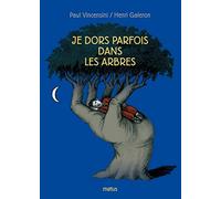 Je dors parfois dans les arbres