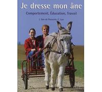 Je Dresse Mon Ane. Comportement, Education, Travail