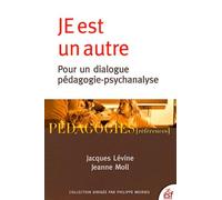 Je est un autre Jacques Lévine (Auteur), Jeanne Moll (Auteur)