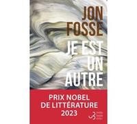 Je est un autre Jon Fosse (Auteur), Jean-Baptiste Coursaud (Traduction)