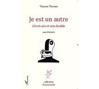 Vincent Trovato – Je est un autre – L'écrivain et son double – Broché