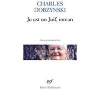 Je est un Juif, roman Charles Dobzynski (Auteur), Jean-Baptiste Para (Préface)