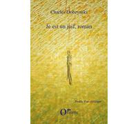 Charles Dobzynski – Je est un juif – Roman – Broché