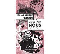 Je Est Un Nous - Enquête Philosophique Sur Nos Interdépendances Avec Le Vivant