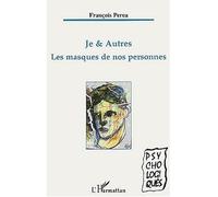 Je et autres Les masques de nos personnes - François Perea - L'harmattan - broché - Etude