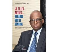 Je et les autres... Regards sur le Sénégal - El Hadj Abdoulaye Seck - L'harmattan - broché - Essai