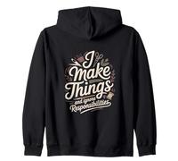 Je Fabrique des Choses et j'ignore Les responsabilités Sweat à Capuche