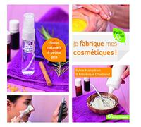 Je fabrique mes cosmétiques Soins naturels à petits prix - Sylvie Hampikian - Terre Vivante - broché - Guide