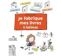 Je fabrique mes livres à histoires - Clémence Penicaud - Mango - broché - Document jeunesse