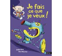 Didier Lévy – Je fais ce que je veux ! – Lune Bleue – Dès 6 ans – Poche
