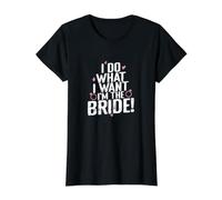 Je Fais ce Que Je Veux, Je suis la mariée T-Shirt Graphique avec Valeur