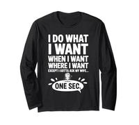 Je Fais ce Que Je Veux, Quand Je Veux, où Je Veux, Mon Mari est drôle Manche Longue