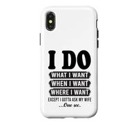 Je Fais ce Que Je Veux sauf Que Je Dois Demander à Mon épouse Un drôle de Mari Coque pour iPhone X/XS
