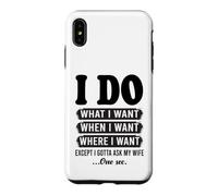 Je Fais ce Que Je Veux sauf Que Je Dois Demander à Mon épouse Un drôle de Mari Coque pour iPhone XS Max