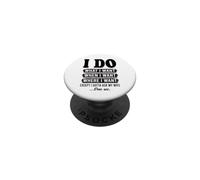 Je Fais ce Que Je Veux sauf Que Je Dois Demander à Mon épouse Un drôle de Mari PopSockets PopGrip Adhésif