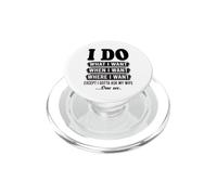 Je Fais ce Que Je Veux sauf Que Je Dois Demander à Mon épouse Un drôle de Mari PopSockets PopGrip pour MagSafe