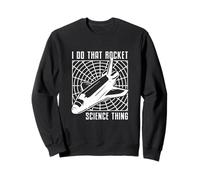 Je Fais ce Truc génial de Science des fusées : l'ingénierie aérospatiale Sweatshirt