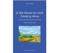 Je fais danser les mots Zatańczę słowa - Malgorzata Morek - L'harmattan - broché - Poésie