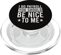 Je fais de la paie, vous devriez être gentils avec moi, des responsables des ressources humaines amusants PopSockets PopGrip pour MagSafe