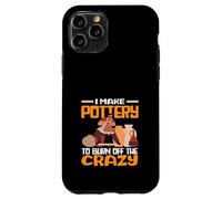 Je Fais de la poterie pour brûler cet Art Fou Coque pour iPhone 11 Pro