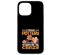 Je Fais de la poterie pour brûler cet Art Fou Coque pour iPhone 13 Pro Max