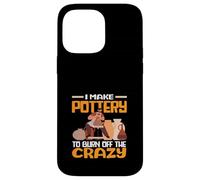 Je Fais de la poterie pour brûler cet Art Fou Coque pour iPhone 14 Pro Max